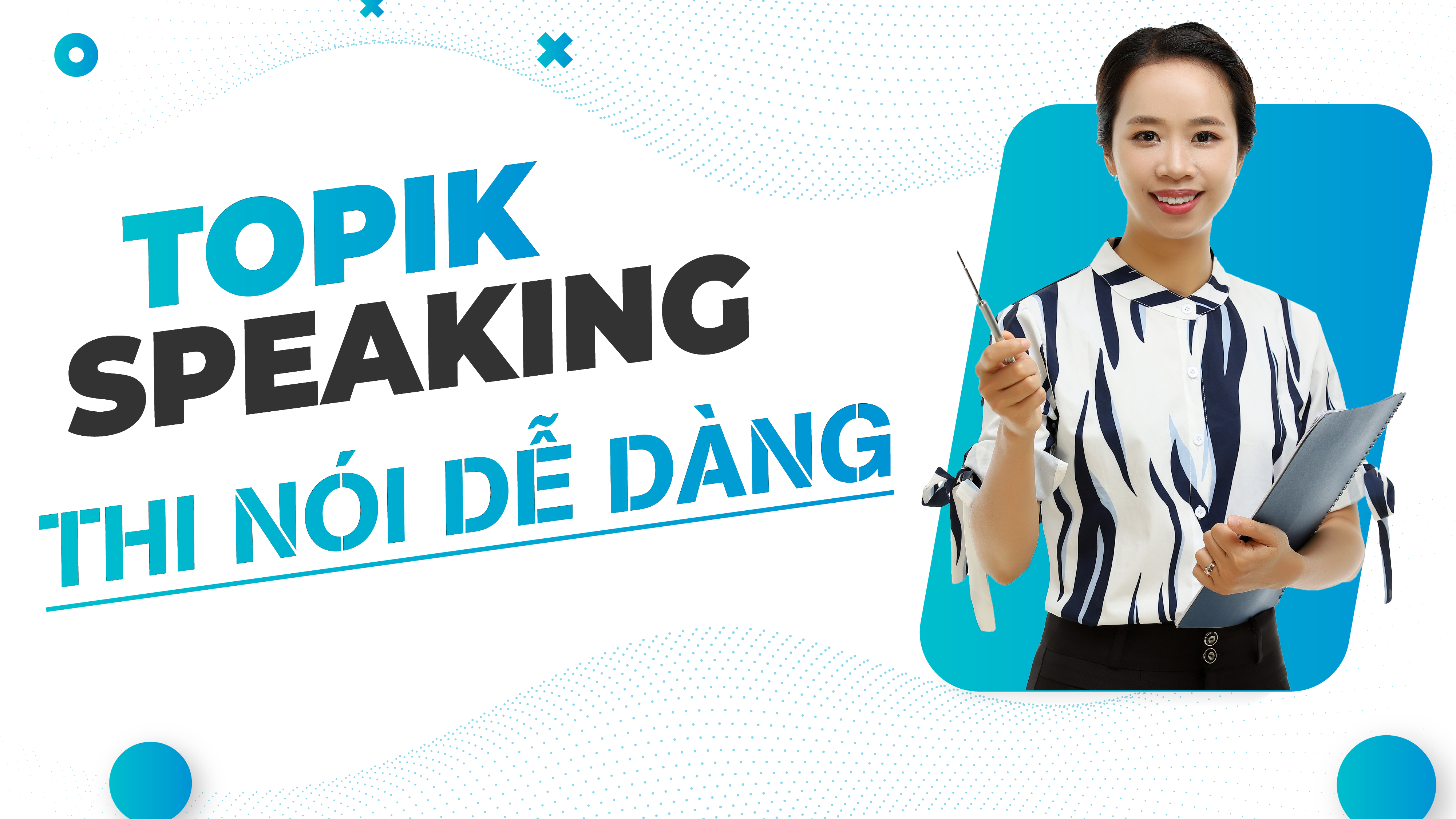 TOPIK Speaking 2023 (7 video) - GV Ninh Thi Thuy