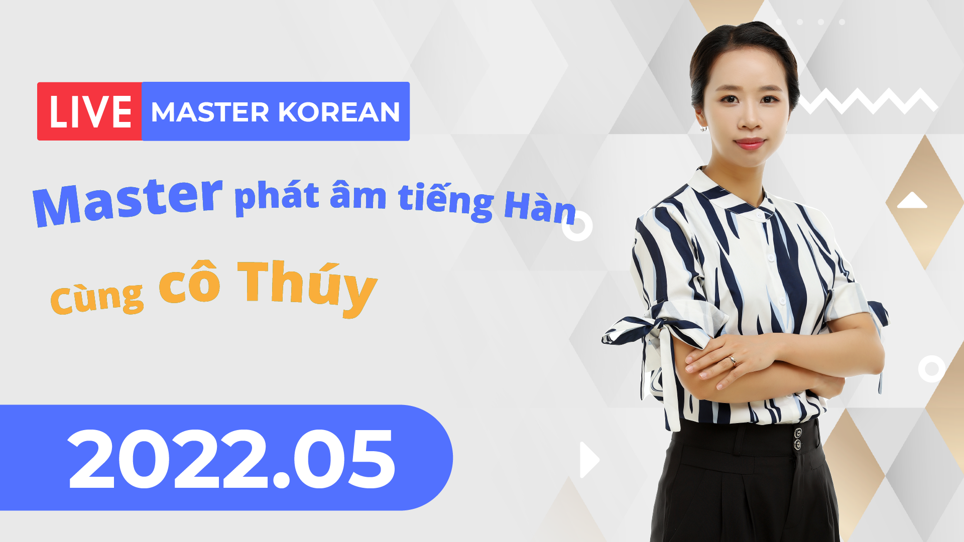 Facebook Livestream 2022.05 Master phát âm tiếng Hàn với cô Thúy