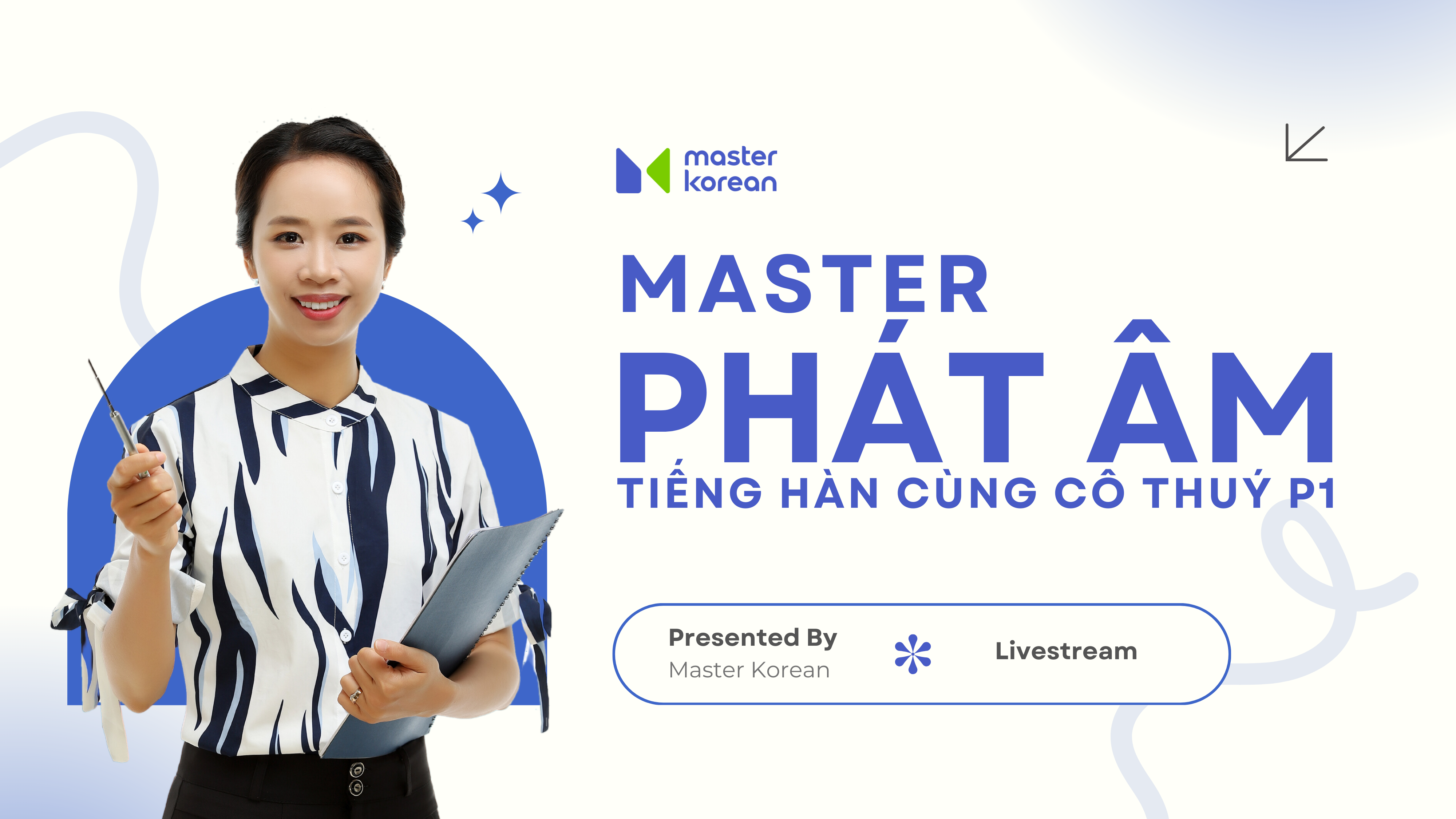 Facebook Livestream: Master phát âm tiếng Hàn chuẩn cùng cô Thúy (P1)