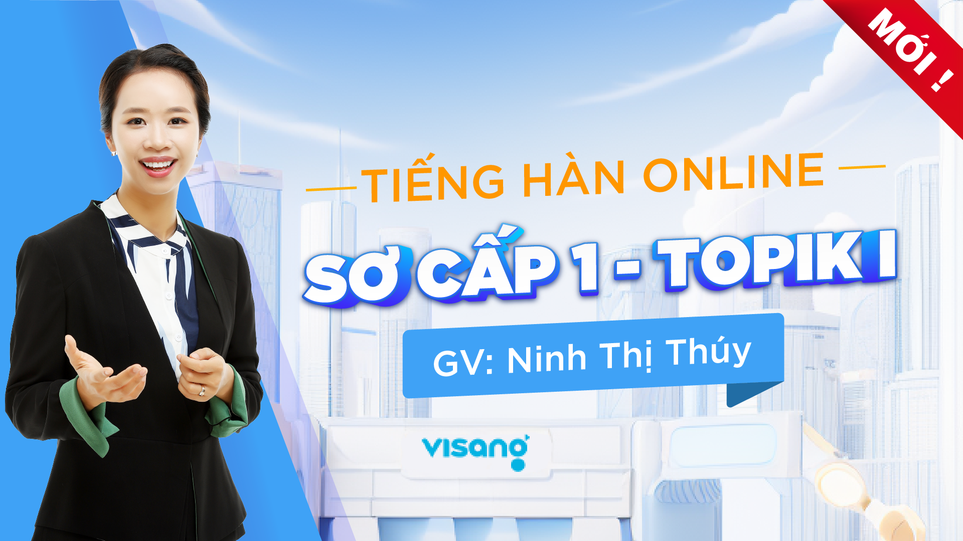 [-30%] NEW_Tiếng Hàn Sơ Cấp 1 - TOPIK 1 (80 bài giảng)